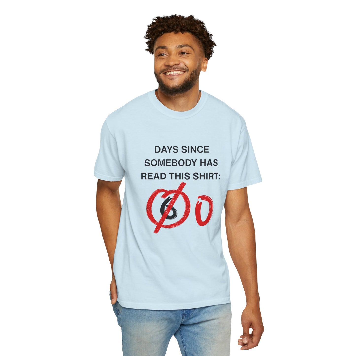 Days Since Somebody Has Read This T-Shirt