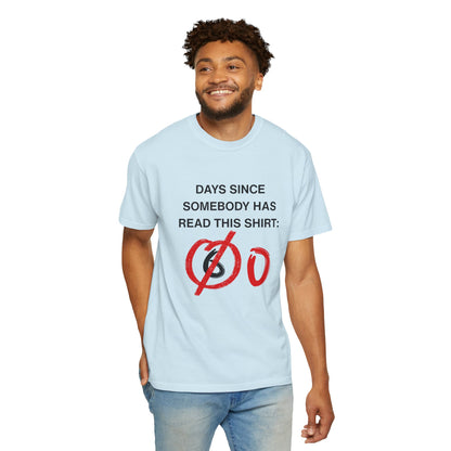 Days Since Somebody Has Read This T-Shirt