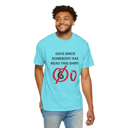 Days Since Somebody Has Read This T-Shirt
