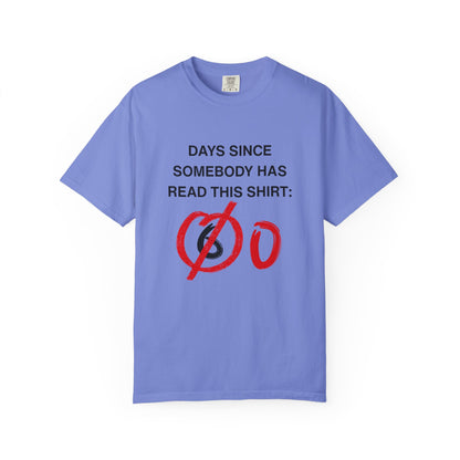 Days Since Somebody Has Read This T-Shirt